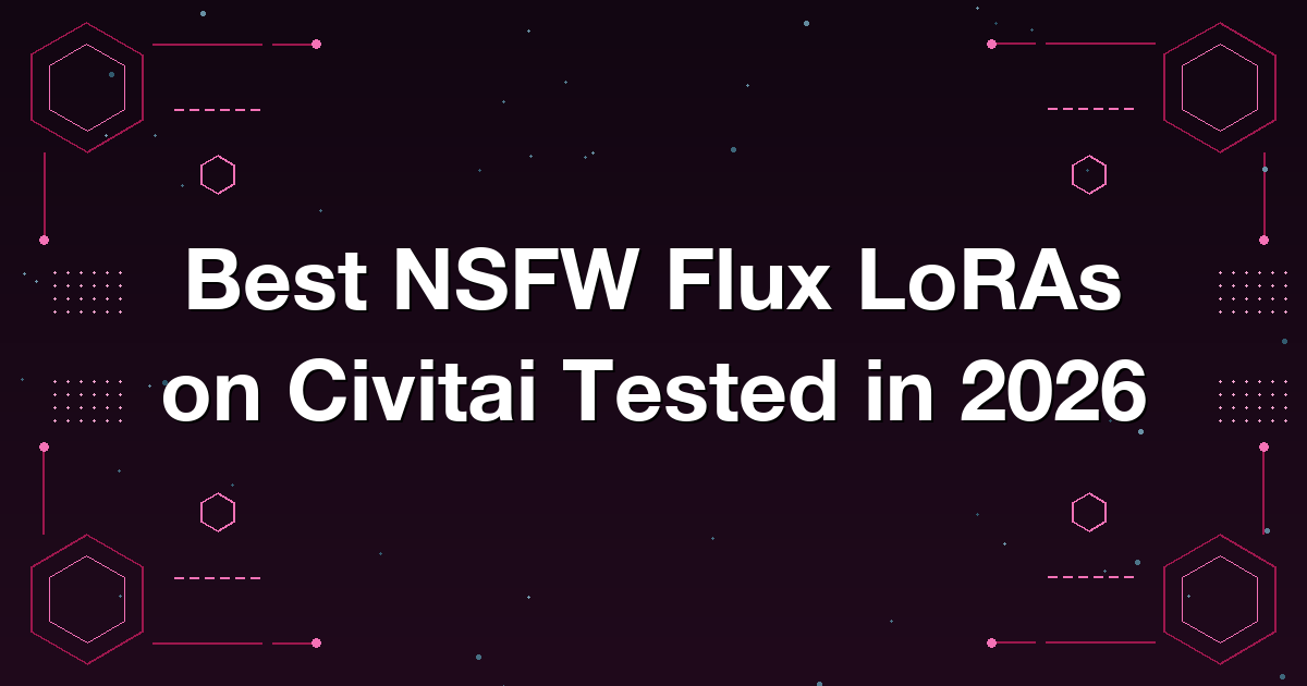 Best NSFW Flux LoRAs on Civitai Tested in 2026