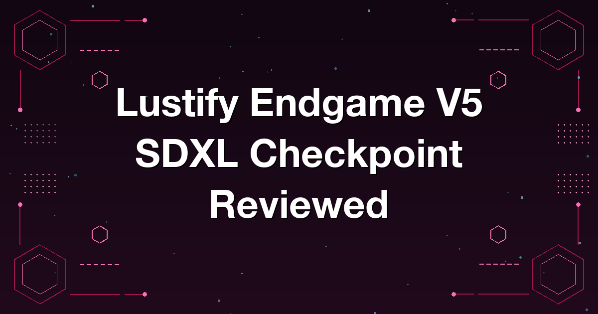 Análise do checkpoint Lustify Endgame v5 SDXL